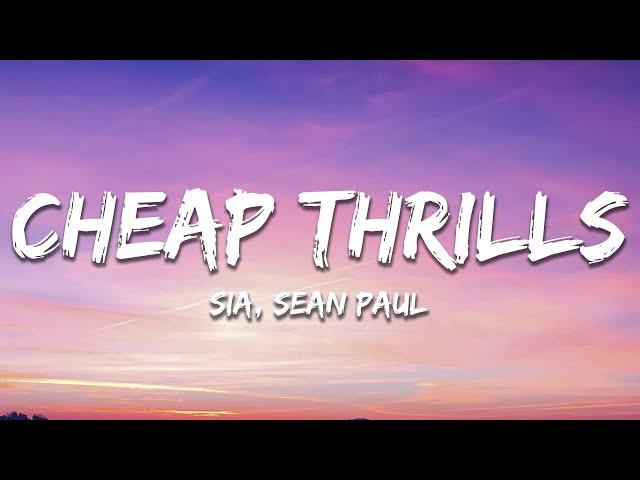 Sia - Cheap Thrills (Lyrics) ft. Sean Paul