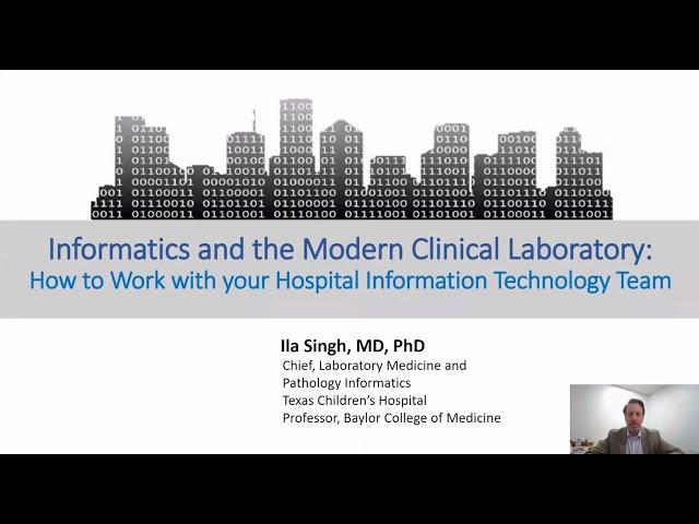 Informatics and the modern clinical laboratory: how to work with your hospital information...