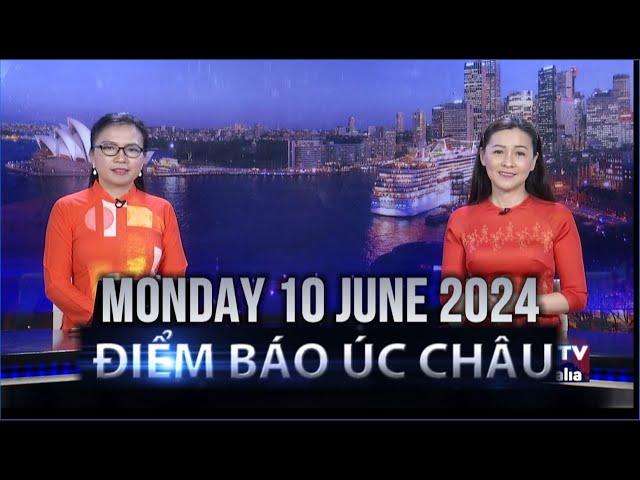 ĐIỂM BÁO ÚC CHÂU - 10/06/2024