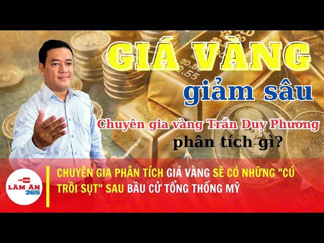   TRỰC TIẾP: Chuyên gia phân tích giá vàng sẽ có những "cú trồi sụt" sau bầu cử Tổng thống Mỹ