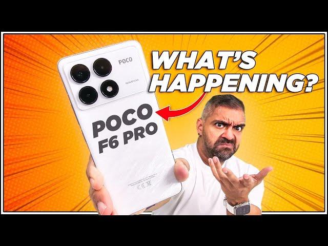 POCO F6 Pro (Global Variant): What's Happening???