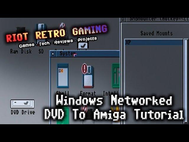 Windows Networked DVD To Amiga Tutorial