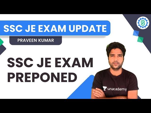  SSC JE EXAM PREPONED  | SSC JE MAJOR UPDATE | PRAVEEN KUMAR