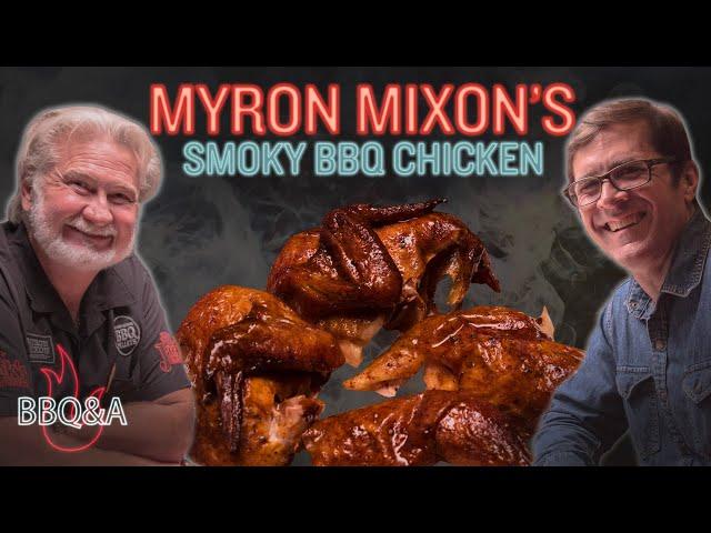 Myron Mixon's Smoky BBQ Chicken is the Best You'll Ever Have | Tips for Extra Flavor | BBQ&A