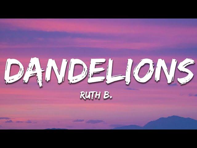 Ruth B. - Dandelions (Lyrics)