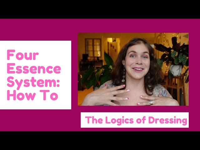 How to Use the 4 Essence System:  Explaining the 4 Style Logics