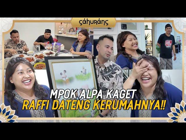 SAHUR DIRUMAH MPOK ALPA!!! RAFFI KASIH HADIAH LAGI!!! MPOK ALPA TERHARU!!!