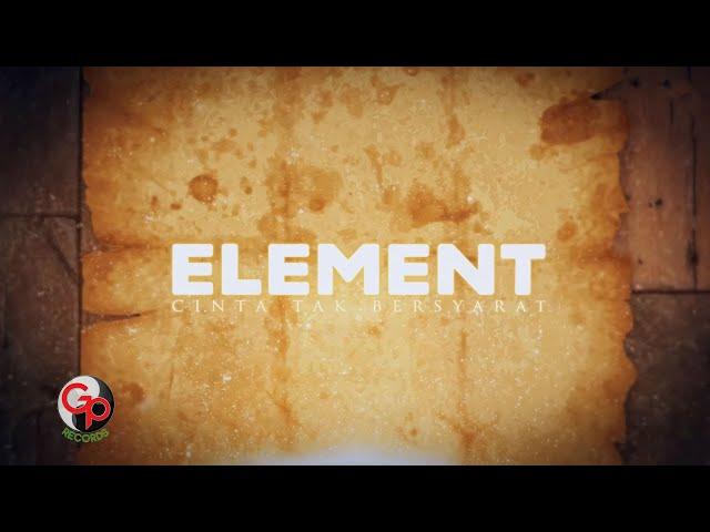 Element - Cinta Tak Bersyarat (Official Lyric)