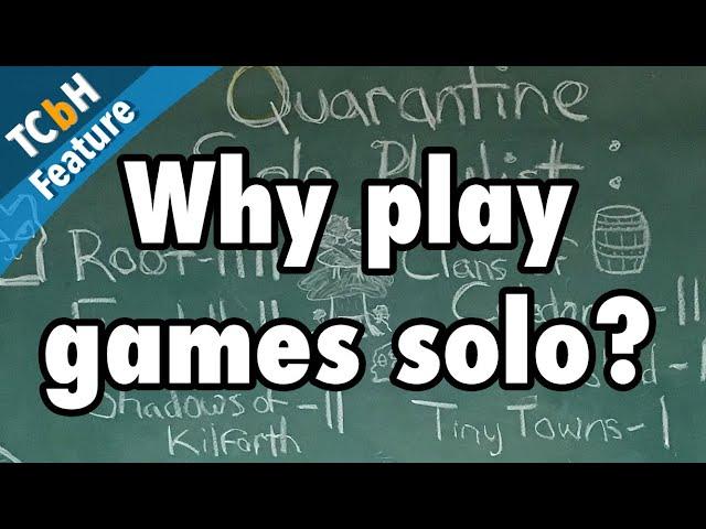 Why play boardgames solo & what I've been playing - Quarantine Solo Diaries # 1