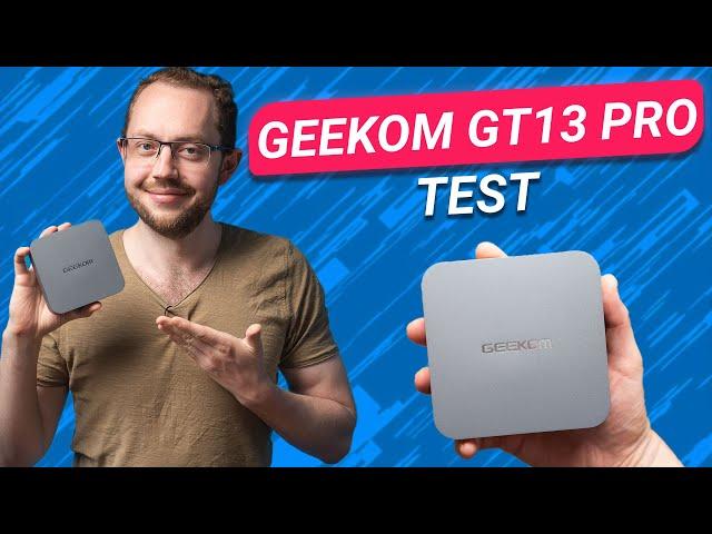 GEEKOM GT13 Pro Test: Ein leistungsstarker Mini PC