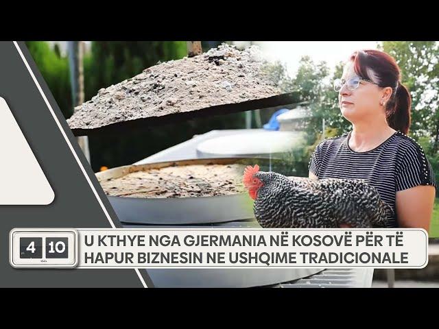 U kthye nga Gjermania në Kosovë për të hapur biznesin ne ushqime tradicionale