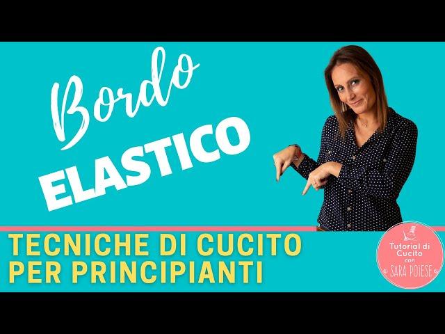 Cucire bordo elastico:  tecniche di cucito per principianti | in sartoria con Sara Poiese