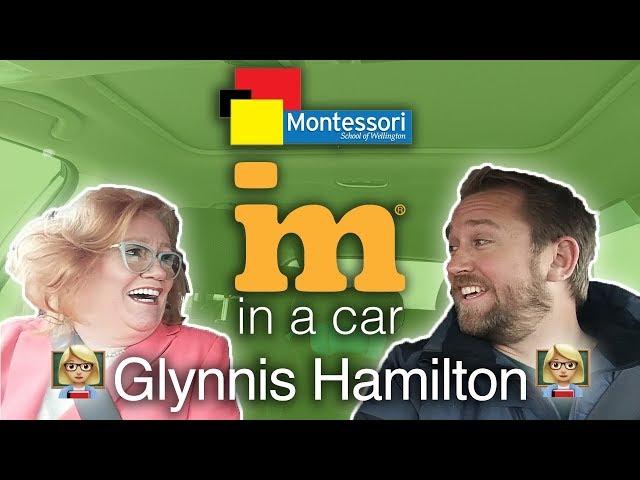 IM In A Car :) with Glynis Hamilton - Director of the Montessori School of Wellington!