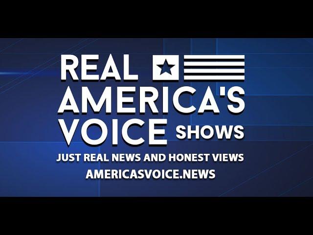 WATCH REAL AMERICA'S VOICE (RAV) SHOWS