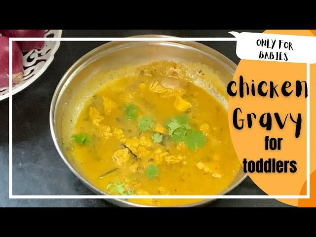 Chicken Gravy Recipe for Toddlers | Only For Babies