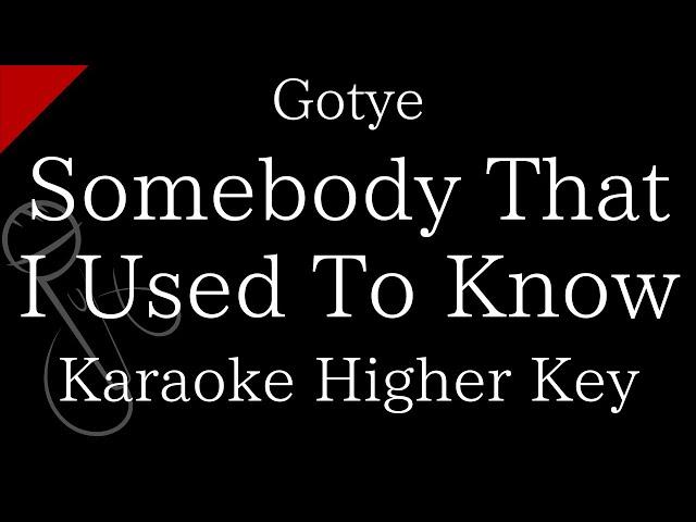 【Karaoke Instrumental】Somebody That I Used To Know / Gotye【Higher Key】