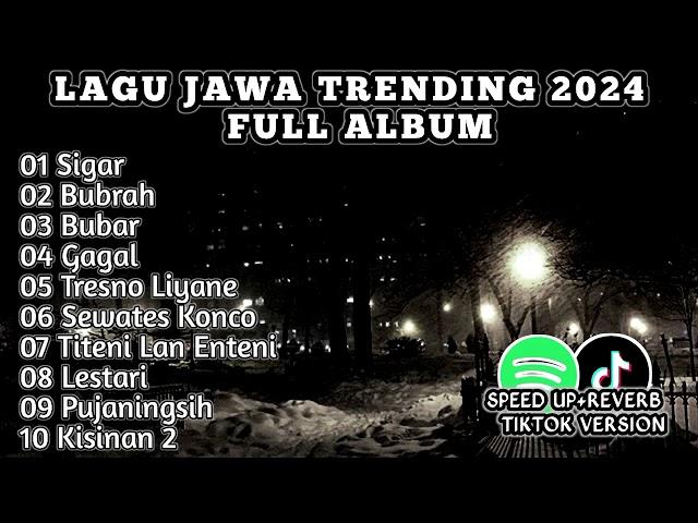 kumpulan lagu jawa full album viral tiktok 2024|| SIGAR BUBRAH BUBAR @djlalalaily8668