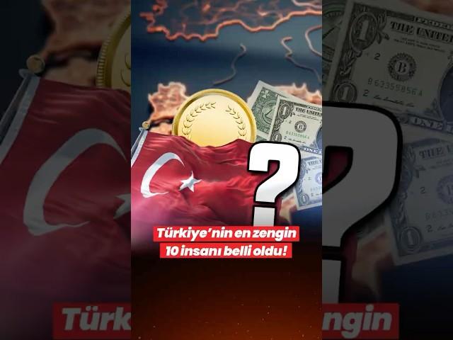 En zengin Türkler! Türkiye’nin en zengin 10 insanı belli oldu! Milyarderler listesinde 27 Türk  var!