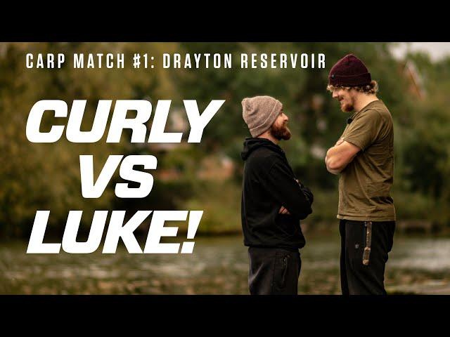 Curly vs Luke! Carp Match #1: Drayton Reservoir