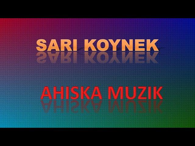 AHISKA MÜZIK - SARI KOYNEK (Ахыска)