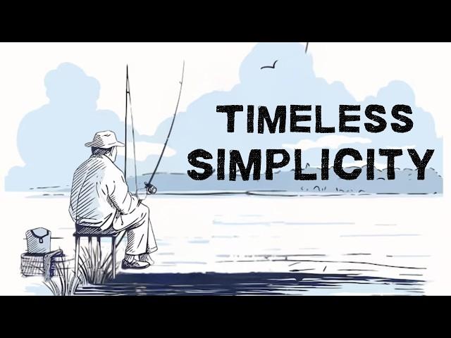 All You Need Right Now Is Simpler Living | Timeless Simplicity For Quality Life | Video Essay