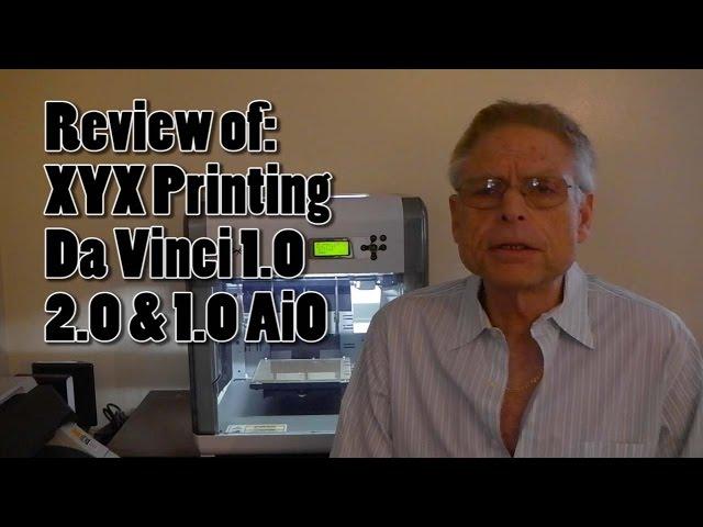 XYZ Printing Da Vinci 3D Printers 1, 2, and 1AiO Review