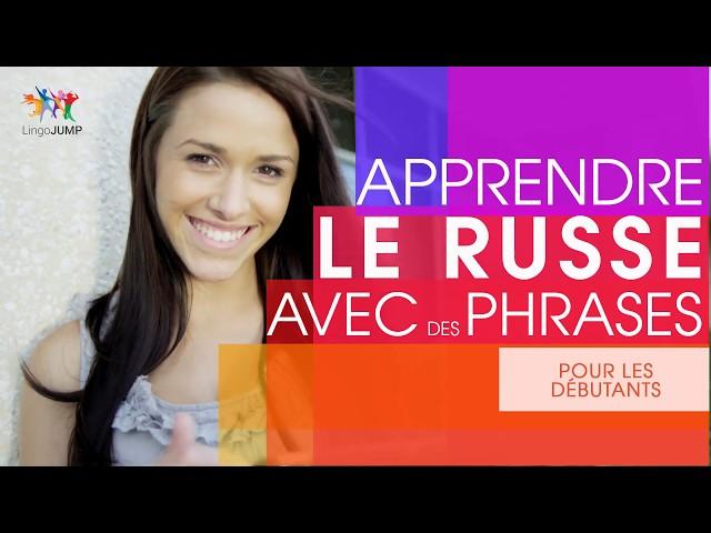 Apprendre le russe pour débutants ! Les mots & phrases importants et la grammaire - rapidement !