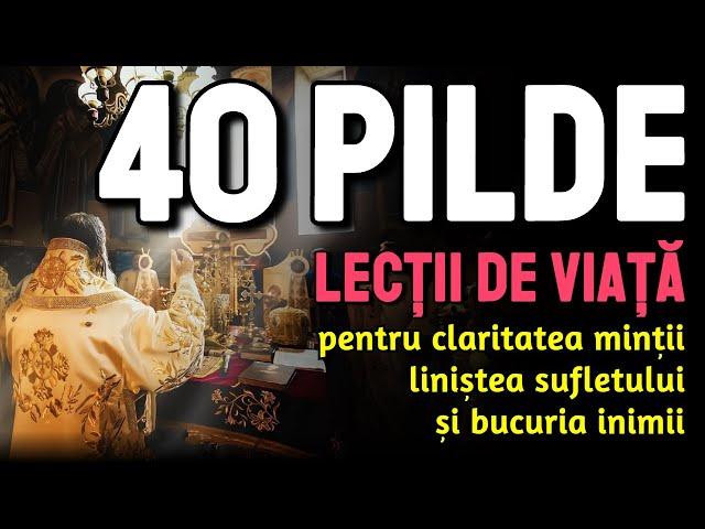  40 de Pilde și Lecții de Viață înțelepte și cu tâlc, ușor de înțeles de către toată lumea