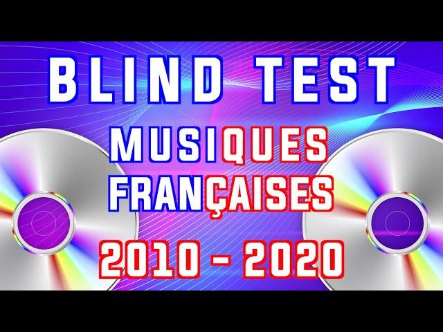 BLIND TEST MUSIQUES FRANÇAISES 2010-2020 (60 EXTRAITS - 120 POINTS)