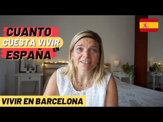 CUÁNTO CUESTA VIVIR EN ESPAÑA | COSTE DE VIDA EN BARCELONA