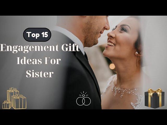 15 Best Engagement Gift Ideas For Sister | Surprise Gift For Sister Engagement @MagicGiftLab