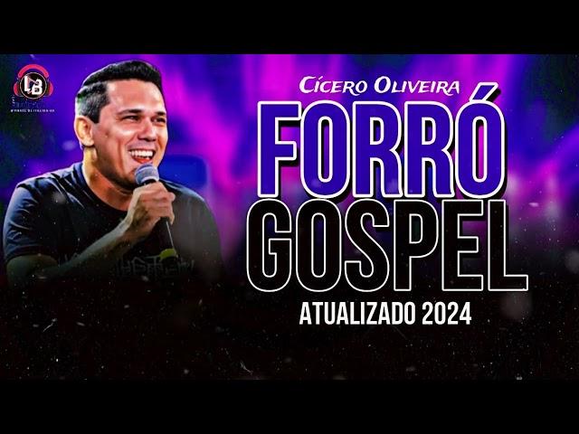 forró gospel cicero oliveira 2024