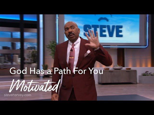 God Has A Path For You | Steve Harvey