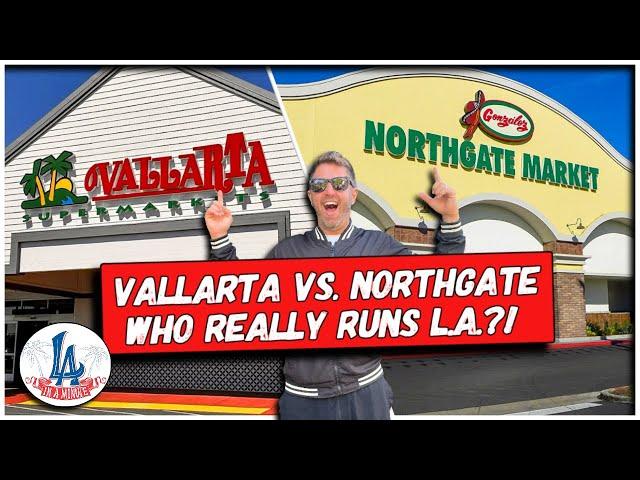 Vallarta vs. Northgate: Who REALLY Runs L.A.?!?