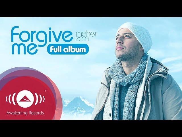 Maher Zain - Forgive Me | Full Album