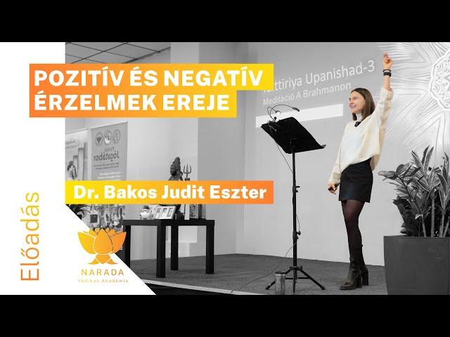 Pozitív és negatív érzelmek ereje  - dr. Bakos Judit Eszter előadása