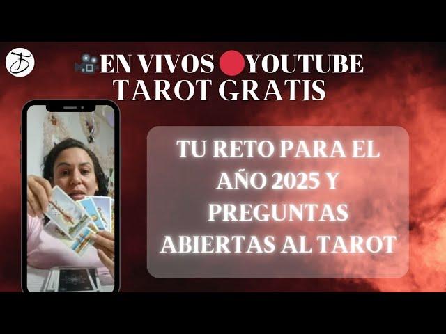 TU RETO PARA EL 2025 Y PREGUNTAS AL TAROT EN VIVO#envivo