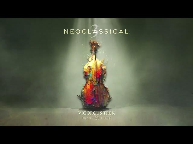 Brand X Music - Neoclassical 3 (2022) - Full Album Compilation