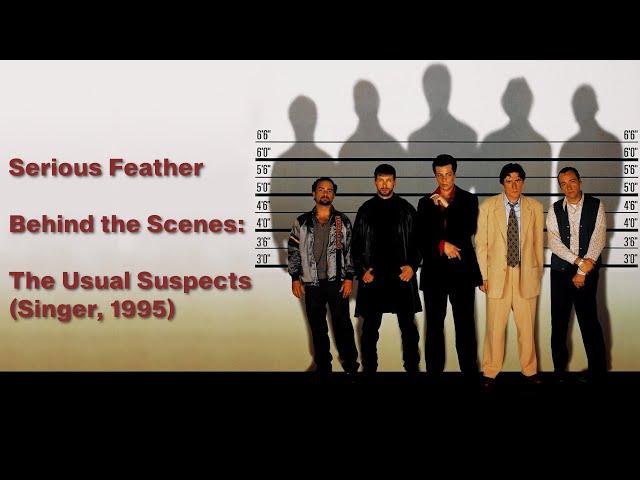 Movies: Behind the Scenes - The Usual Suspects (Singer, 1995)