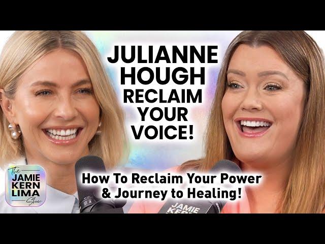 Julianne Hough: How to Reclaim Your Voice, Journey to Healing and Step Into Your Power!