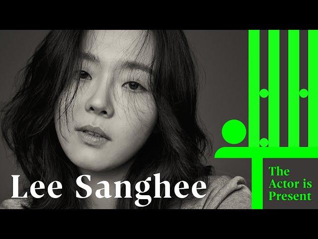 Lee Sanghee | The Actor is Present | 이상희