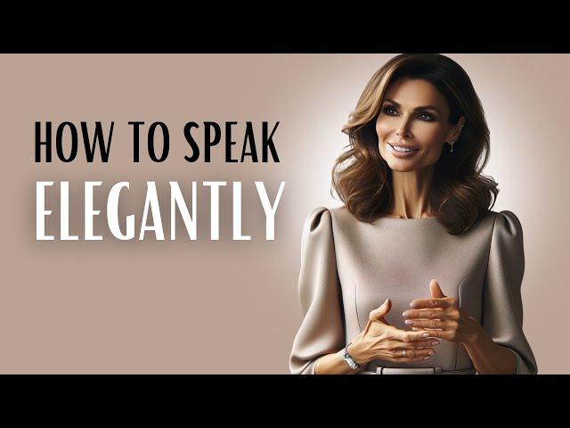 How to be ELEGANT in Speaking | How to be elegant