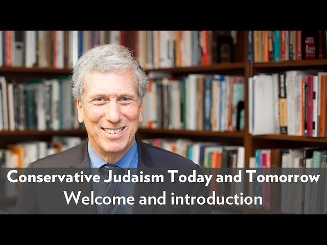 Conservative Judaism Today and Tomorrow