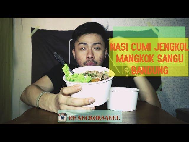 #MAKANENAK : Nasi Cumi Jengkol / Mangkok Sangu /  Bandung