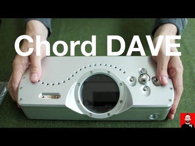 Chord DAVE unboxing