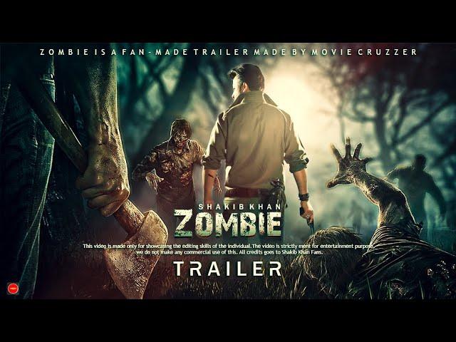 ZOMBIE - Trailer 2021 | Shakib Khan | Shabnom Bubly | Movie Cruzzer (Fan-Made)