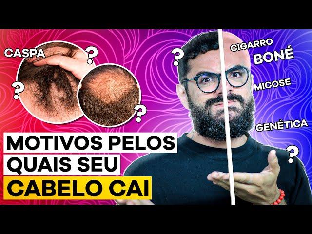 6 RAZÕES que seu CABELO ESTÁ CAINDO | Cabelo Masculino 2024