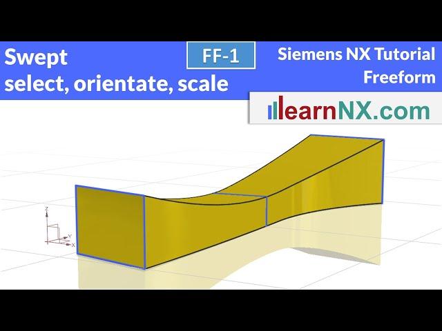 Siemens NX tutorial | Swept, how to select, orientate and scale section curves