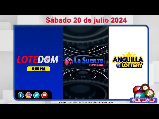 LOTEDOM, La Suerte Dominicana y Anguilla Lottery en Vivo  │Sábado 20 de julio 2024 – 6:00PM