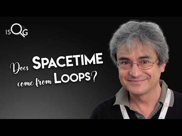 Spacetime from Loop Quantum Gravity! | with Carlo Rovelli